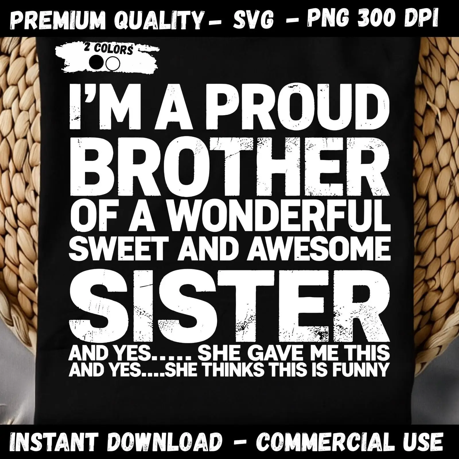 I'm A Proud Brother Of Wonderf - Commercial Printing File recensie en prijs